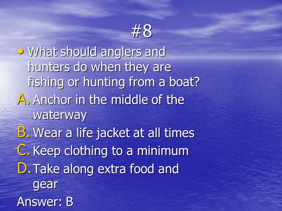 What Should Anglers And Hunters Do When They Are Fishing Or Hunting From A Boat?